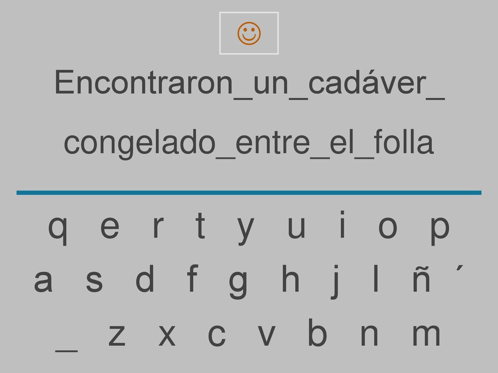 q e r t y u i o p a s d f g h j l ñ ´ _ z x c v b n m