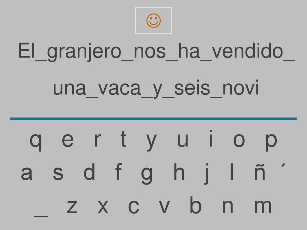 q e r t y u i o p a s d f g h j l ñ ´ _ z x c v b n m