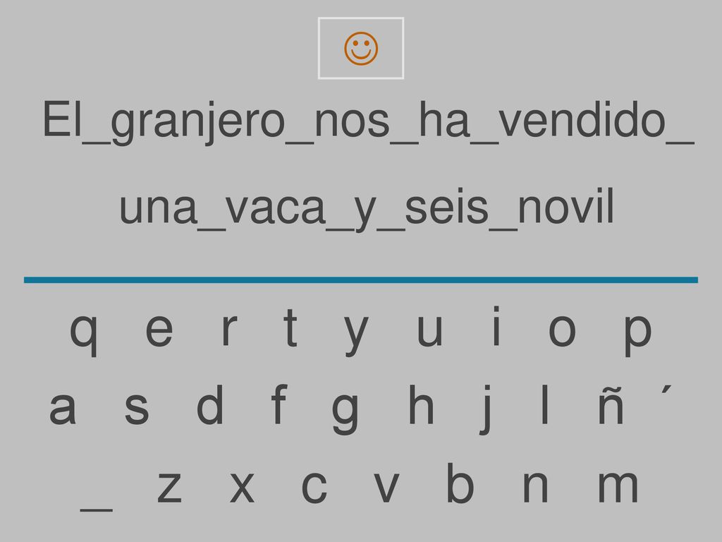 q e r t y u i o p a s d f g h j l ñ ´ _ z x c v b n m