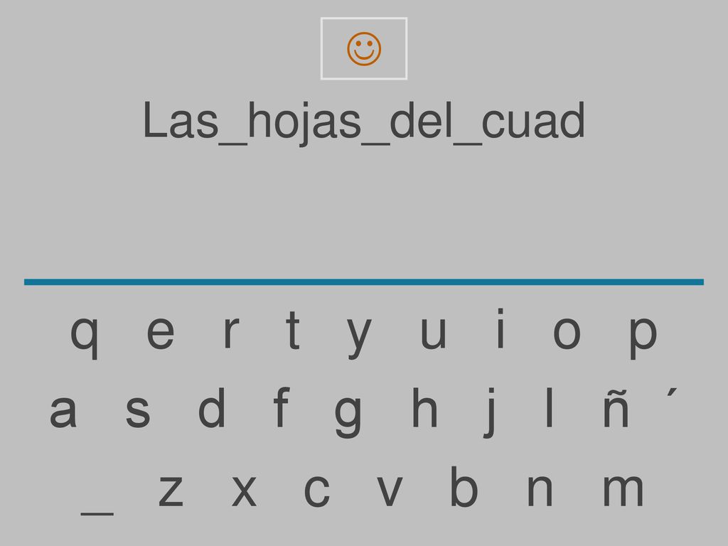 q e r t y u i o p a s d f g h j l ñ ´ _ z x c v b n m