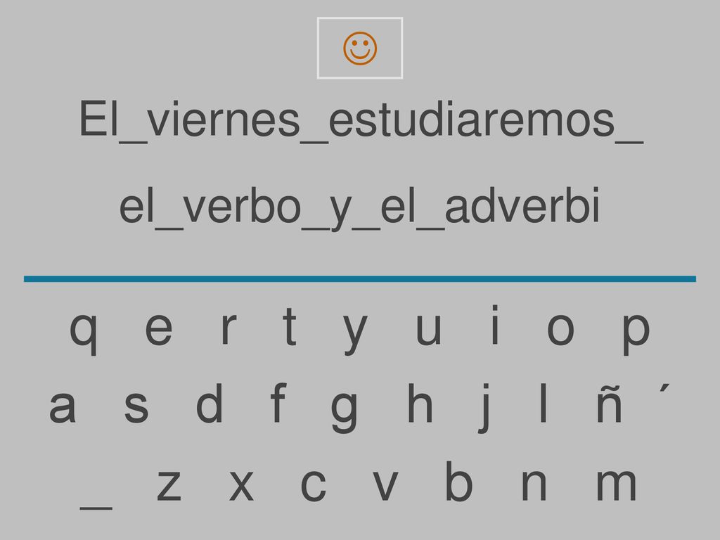 q e r t y u i o p a s d f g h j l ñ ´ _ z x c v b n m