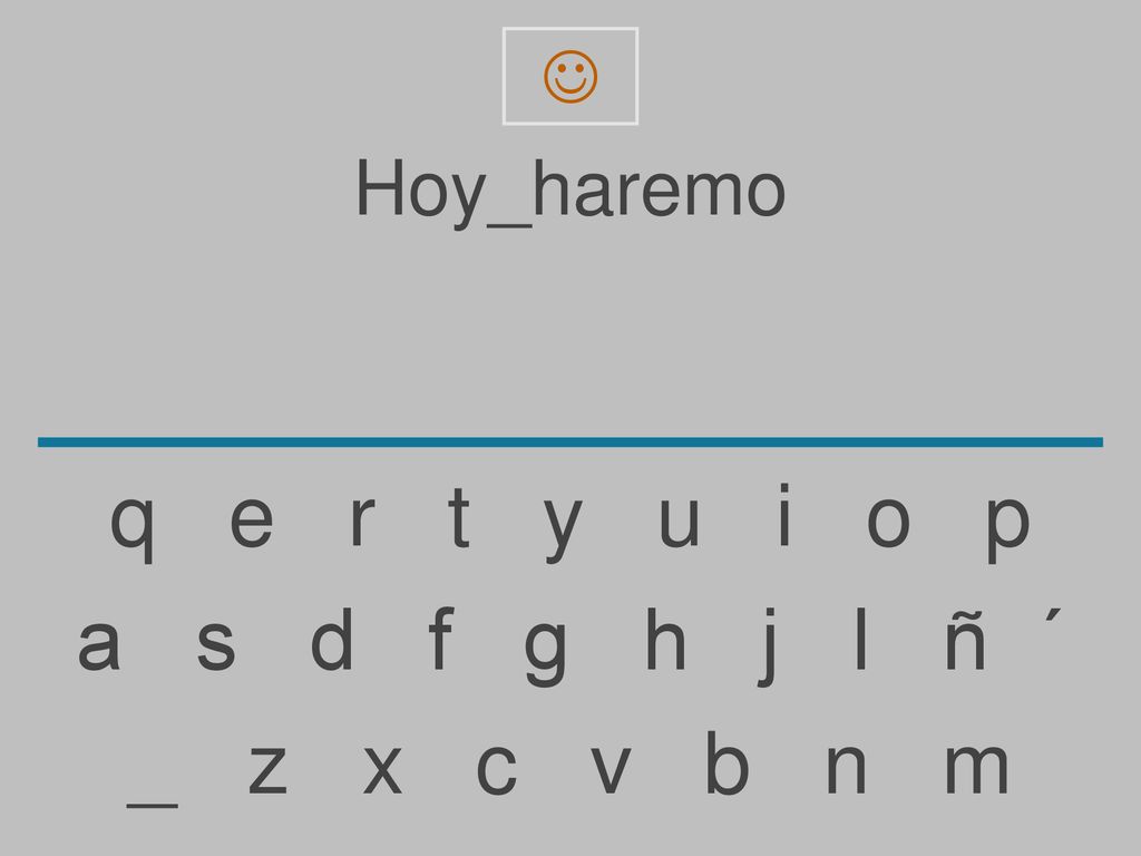  Hoy_haremo. q e r t y u i o p.