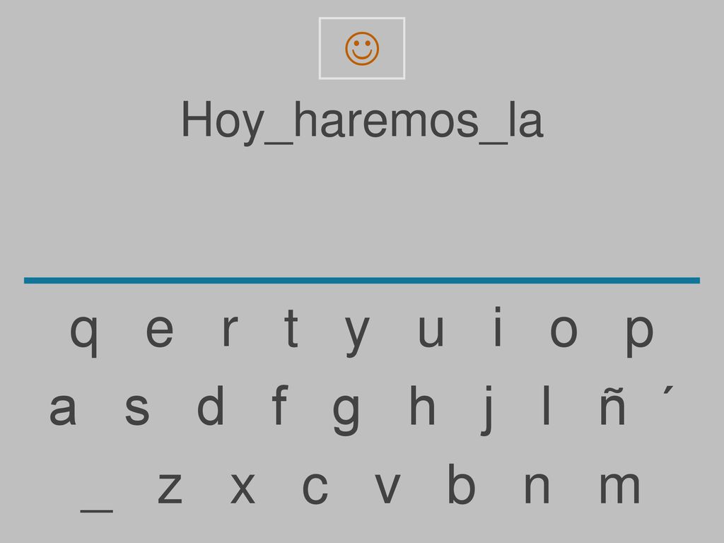  Hoy_haremos_la. q e r t y u i o p.