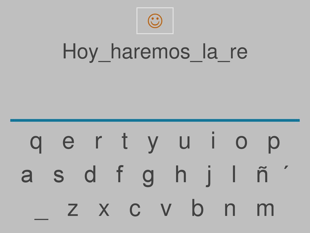 q e r t y u i o p a s d f g h j l ñ ´ _ z x c v b n m