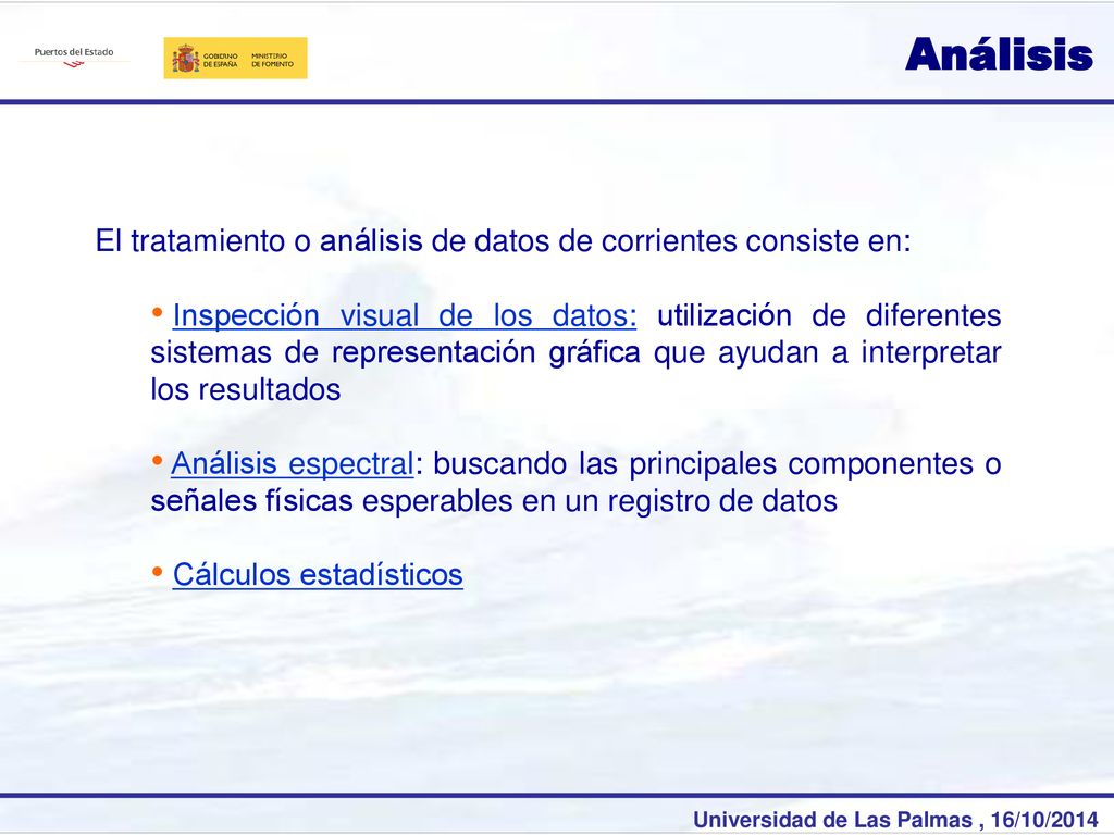 Análisis El tratamiento o análisis de datos de corrientes consiste en: