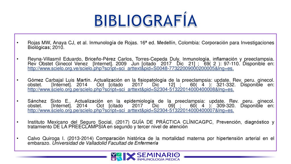 BIBLIOGRAFÍA Rojas MW, Anaya CJ, et al. Inmunología de Rojas. 16ª ed. Medellín, Colombia: Corporación para Investigaciones Biológicas;