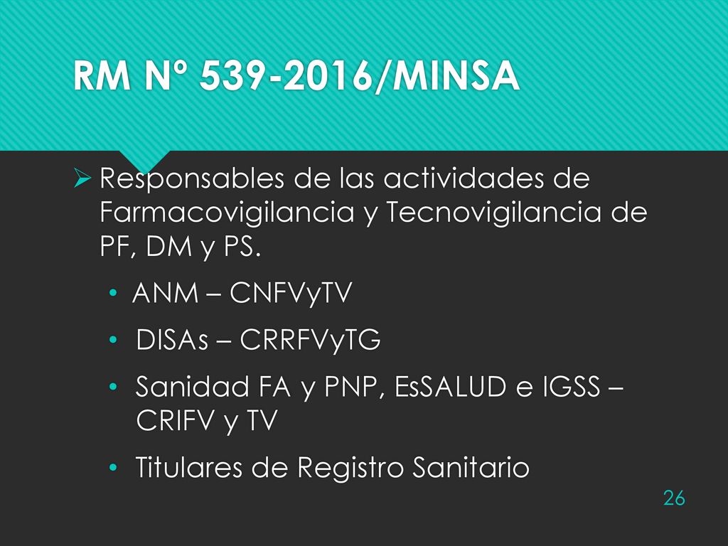 RM Nº /MINSA Responsables de las actividades de Farmacovigilancia y Tecnovigilancia de PF, DM y PS.