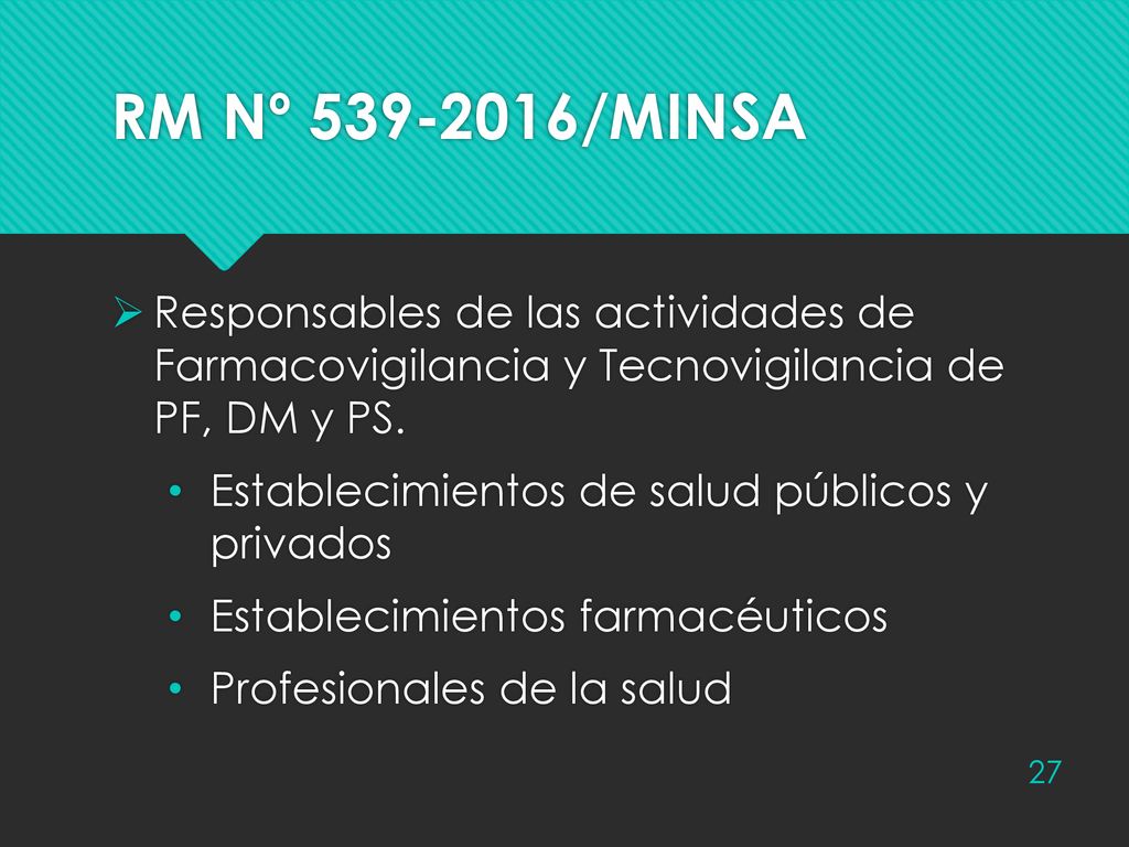 RM Nº /MINSA Responsables de las actividades de Farmacovigilancia y Tecnovigilancia de PF, DM y PS.
