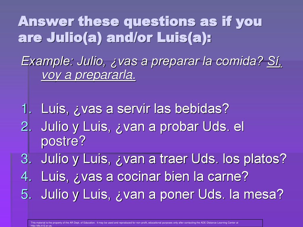Answer these questions as if you are Julio(a) and/or Luis(a):