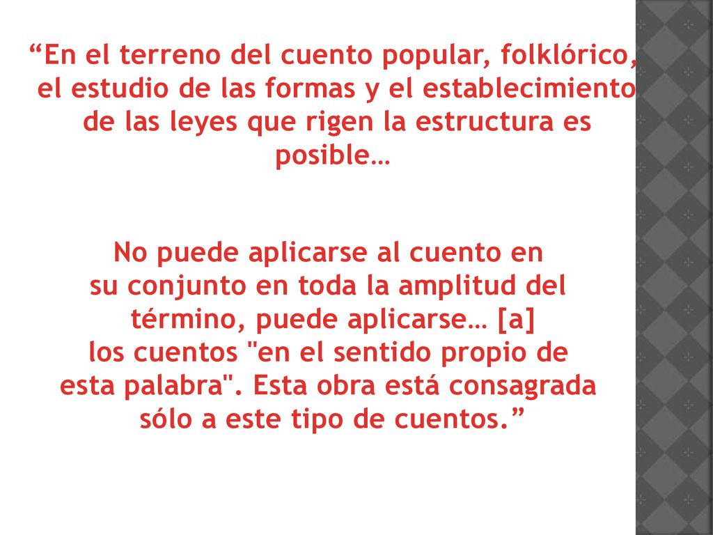 sólo a este tipo de cuentos.