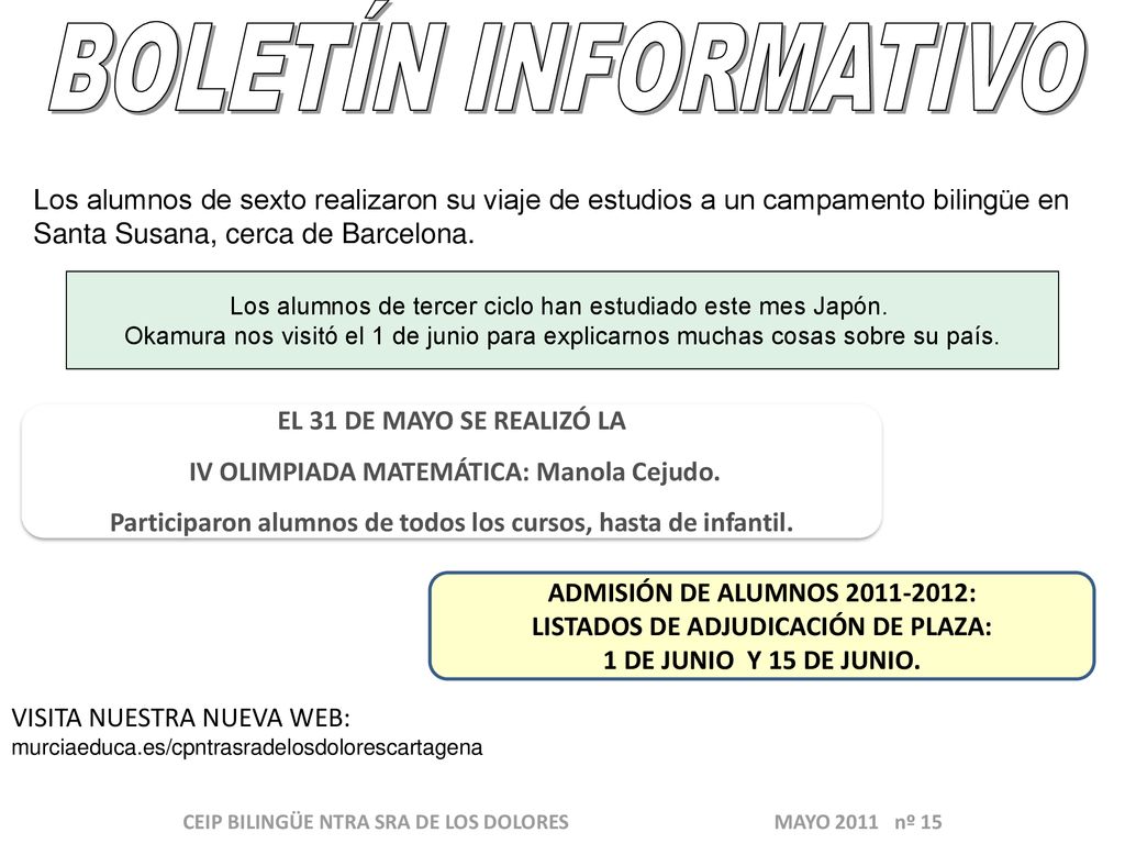 BOLETÍN INFORMATIVO Los alumnos de sexto realizaron su viaje de estudios a un campamento bilingüe en Santa Susana, cerca de Barcelona.