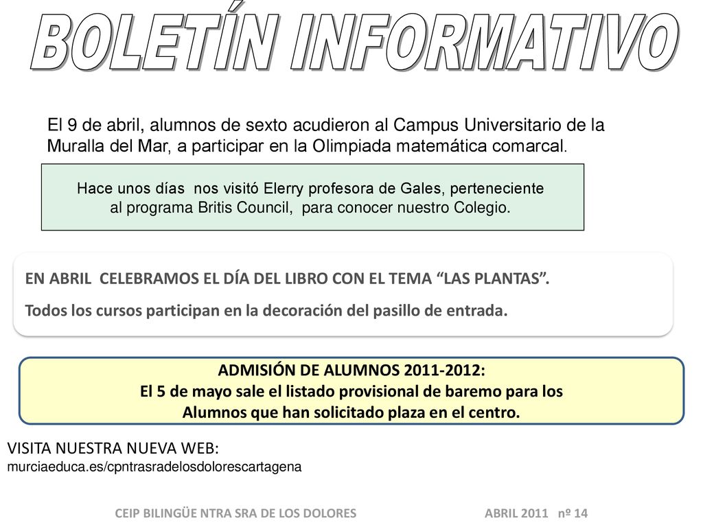 BOLETÍN INFORMATIVO El 9 de abril, alumnos de sexto acudieron al Campus Universitario de la.