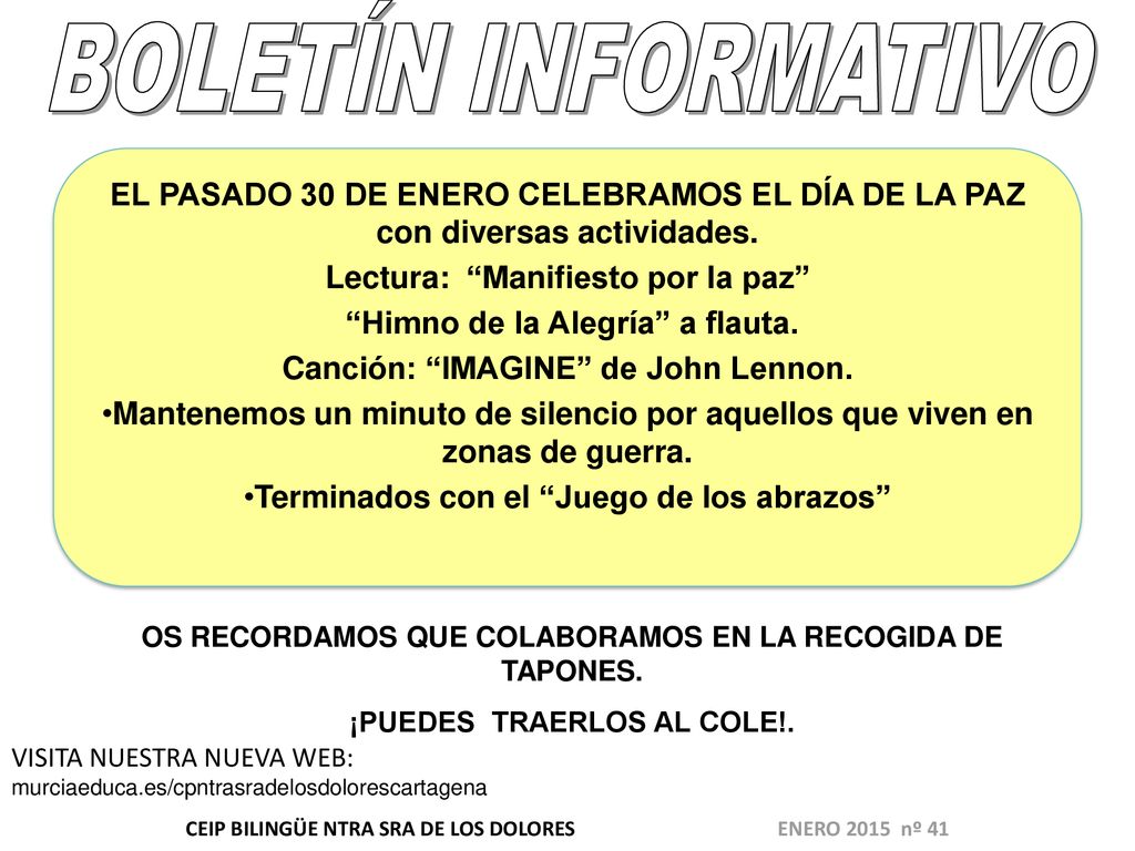 BOLETÍN INFORMATIVO EL PASADO 30 DE ENERO CELEBRAMOS EL DÍA DE LA PAZ con diversas actividades. Lectura: Manifiesto por la paz