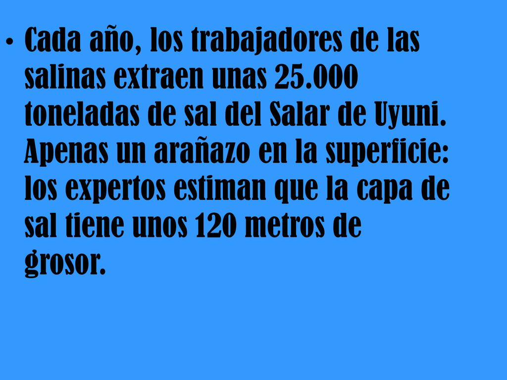 Cada año, los trabajadores de las salinas extraen unas 25