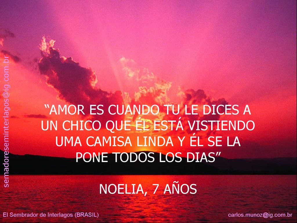 AMOR ES CUANDO TU LE DICES A UN CHICO QUE ÉL ESTÁ VISTIENDO UMA CAMISA LINDA Y ÉL SE LA PONE TODOS LOS DIAS