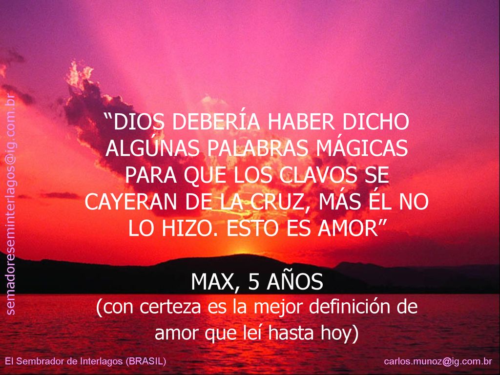 (con certeza es la mejor definición de amor que leí hasta hoy)