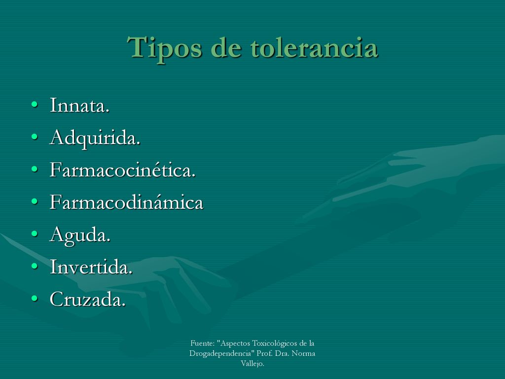 Tipos de tolerancia Innata. Adquirida. Farmacocinética.