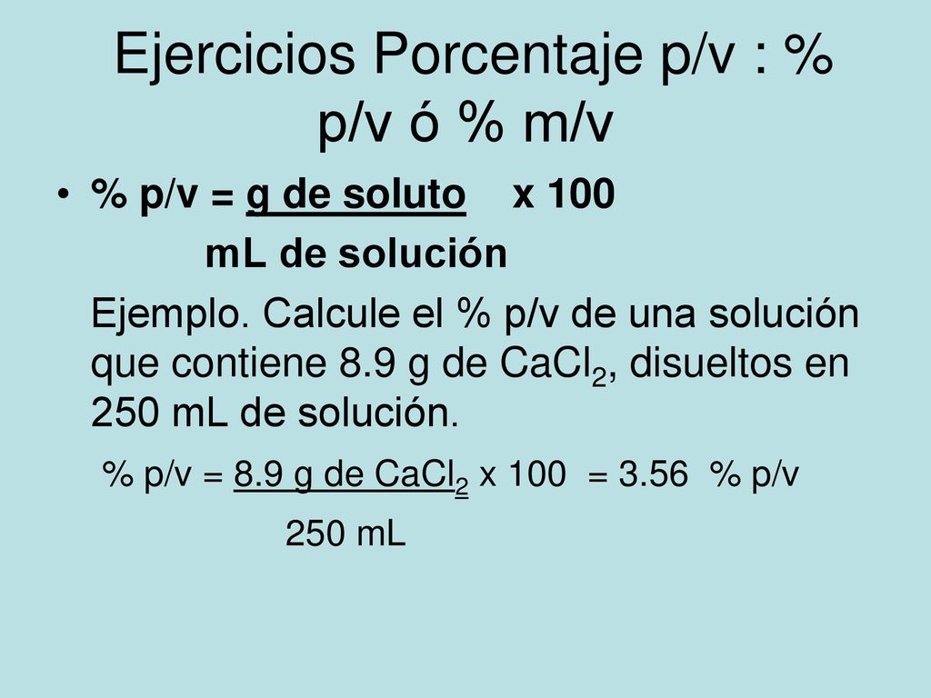Ejercicios Porcentaje p/v : % p/v ó % m/v