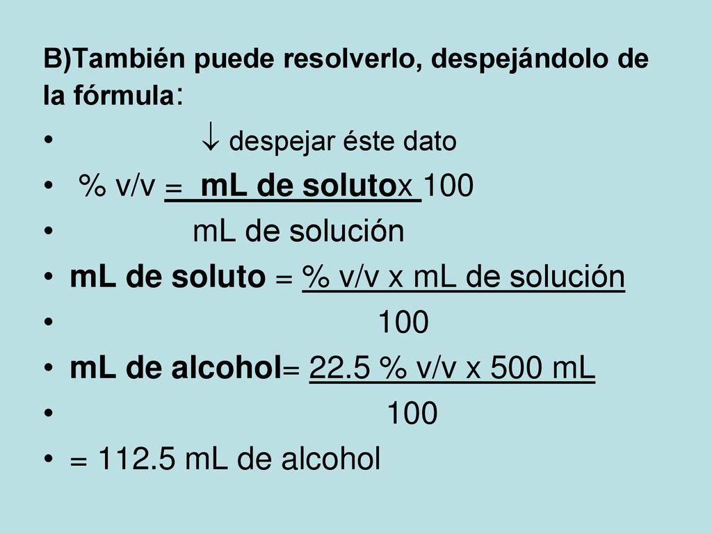 mL de soluto = % v/v x mL de solución 100