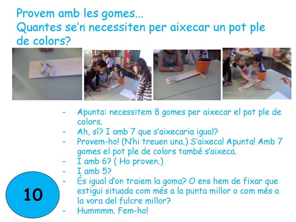 Provem amb les gomes... Quantes se’n necessiten per aixecar un pot ple de colors