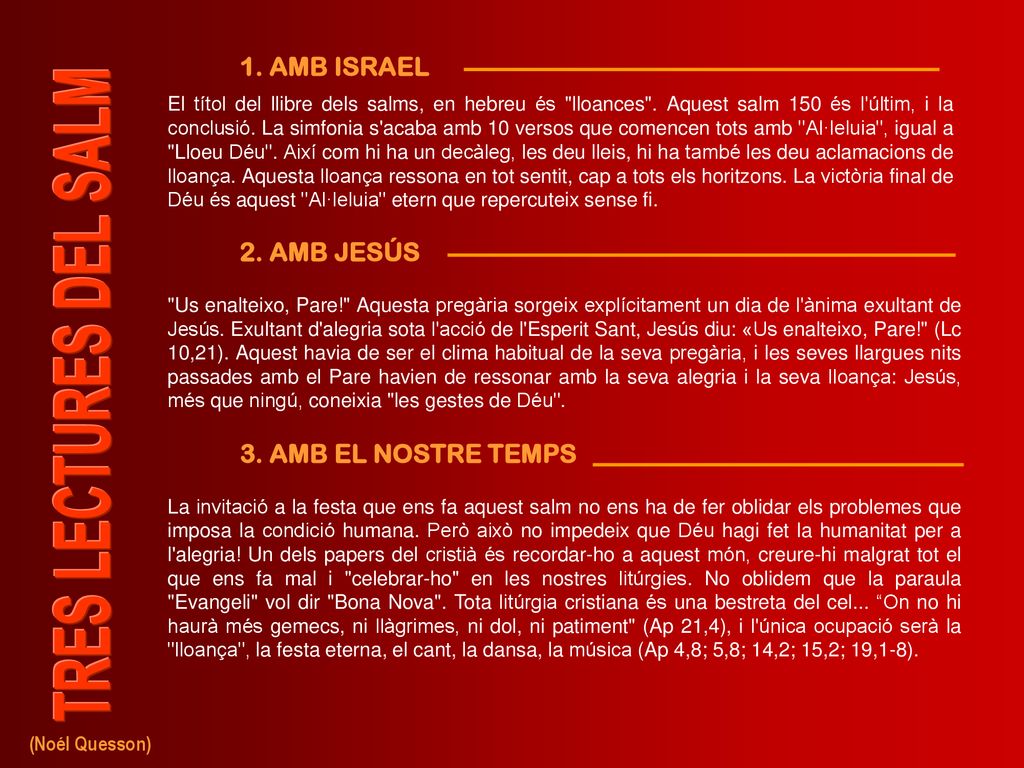 1. AMB ISRAEL 2. AMB JESÚS 3. AMB EL NOSTRE TEMPS