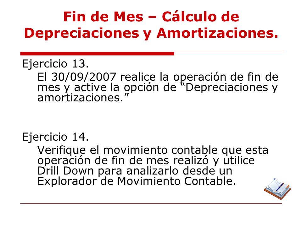 Fin de Mes – Cálculo de Depreciaciones y Amortizaciones.