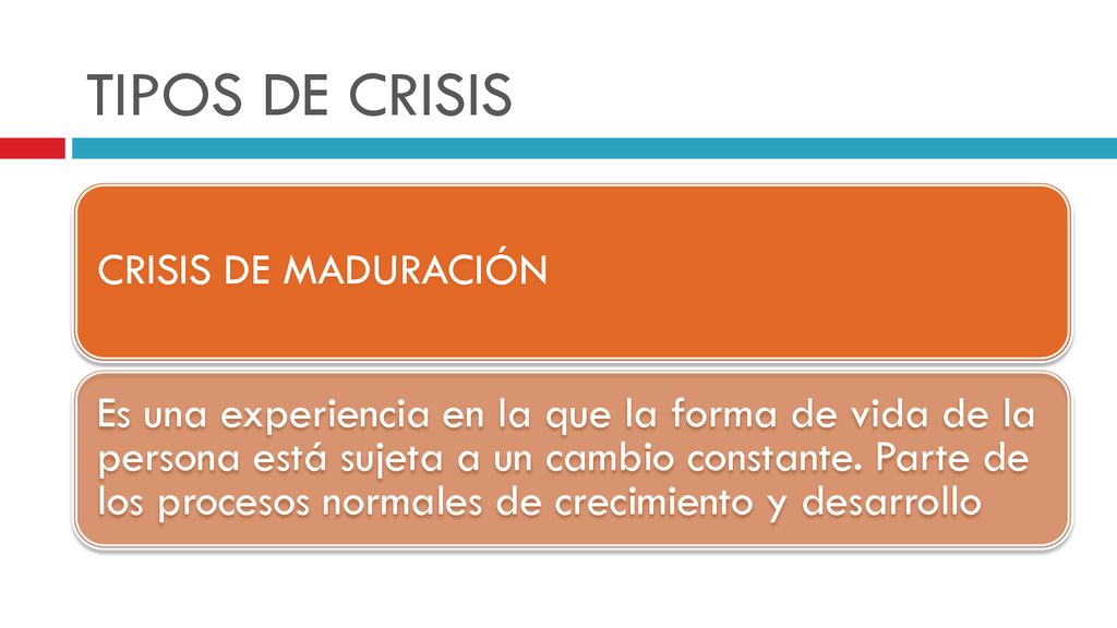 TIPOS DE CRISIS CRISIS DE MADURACIÓN