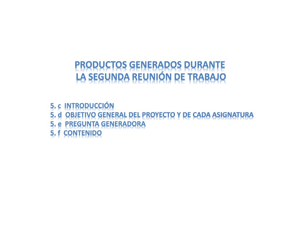 Productos generados durante la segunda reunión de trabajo
