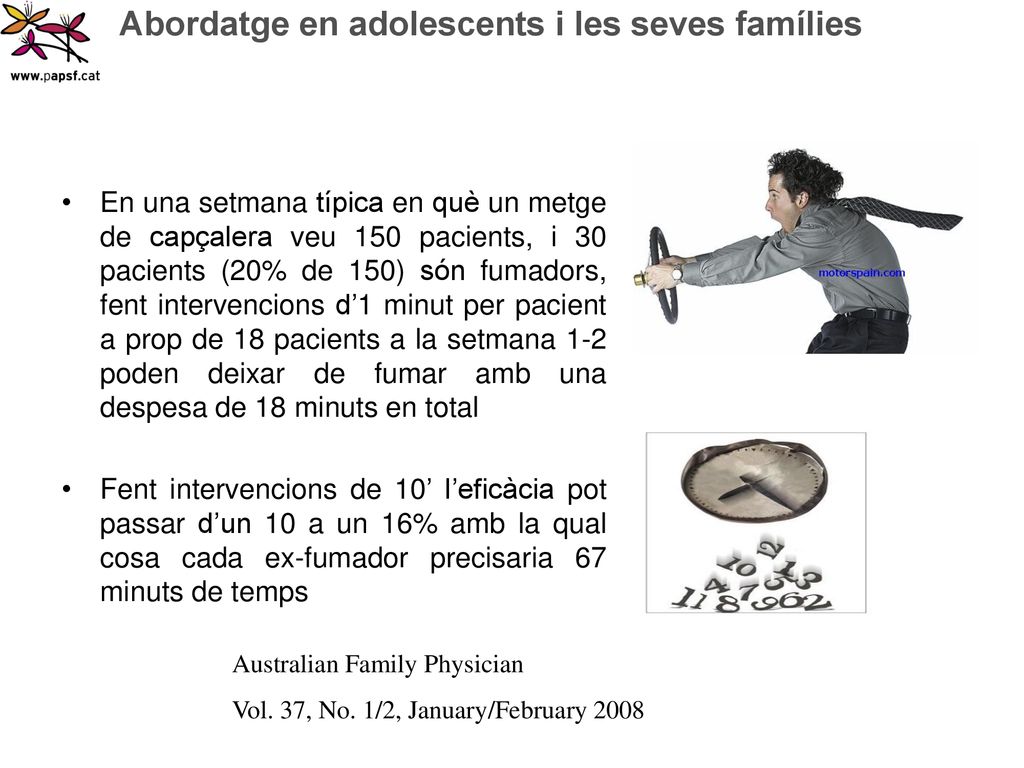 En una setmana típica en què un metge de capçalera veu 150 pacients, i 30 pacients (20% de 150) són fumadors, fent intervencions d’1 minut per pacient a prop de 18 pacients a la setmana 1-2 poden deixar de fumar amb una despesa de 18 minuts en total