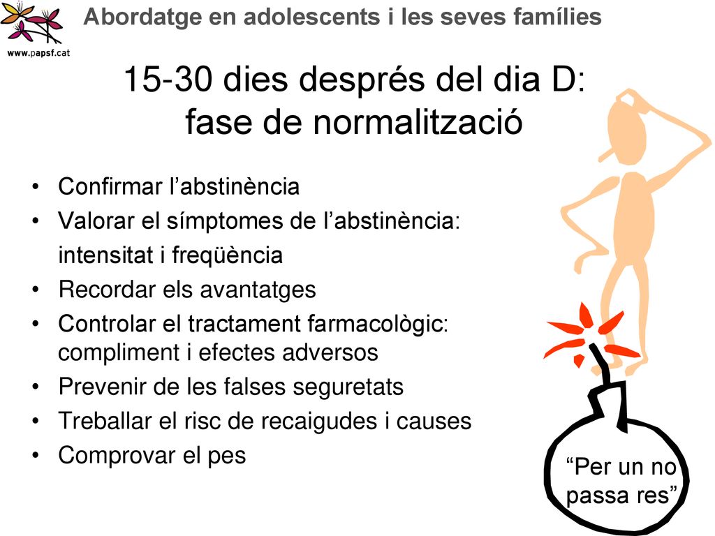 15-30 dies després del dia D: fase de normalització