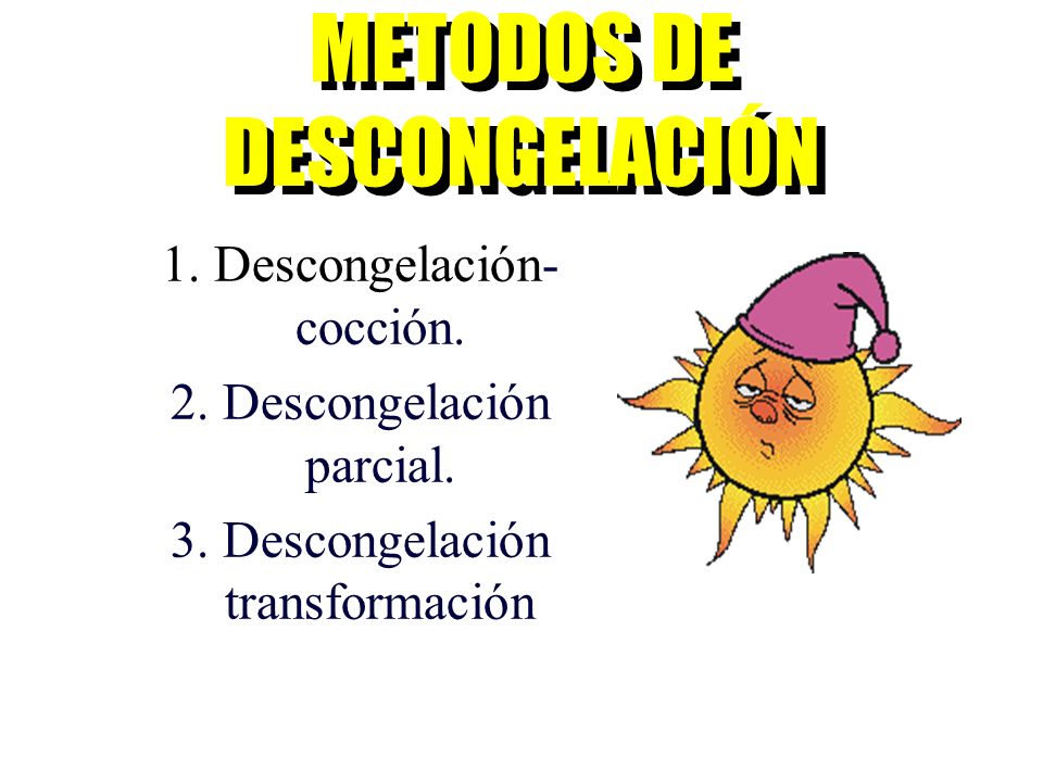 METODOS DE DESCONGELACIÓN