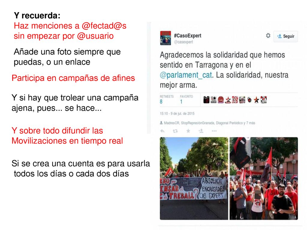Y recuerda: Haz menciones a sin empezar Añade una foto siempre que puedas, o un enlace.