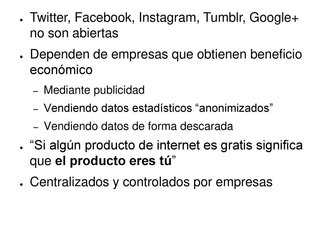 Twitter, Facebook, Instagram, Tumblr, Google+ no son abiertas