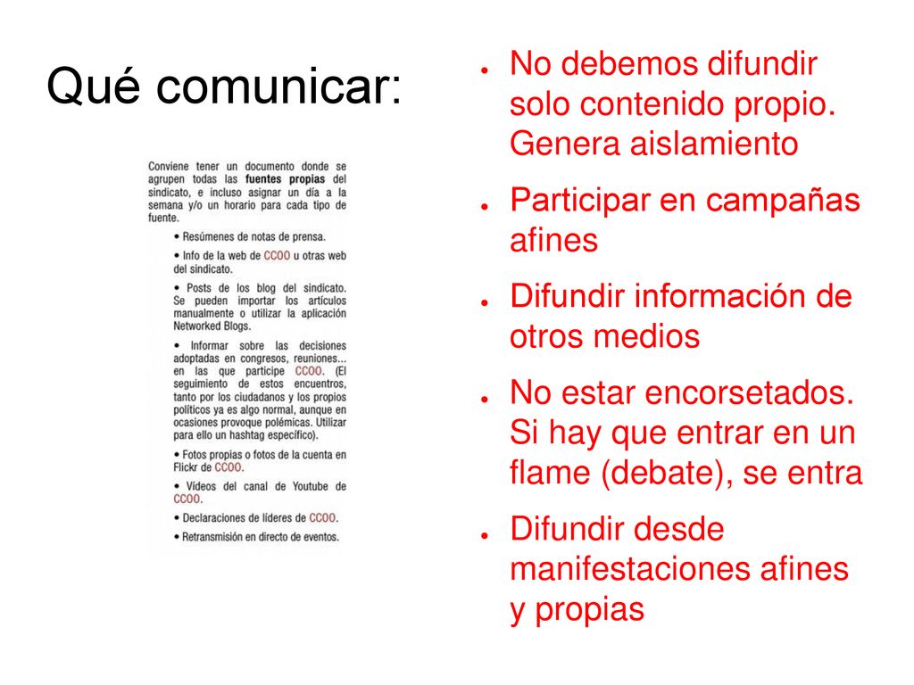 Qué comunicar: No debemos difundir solo contenido propio. Genera aislamiento. Participar en campañas afines.