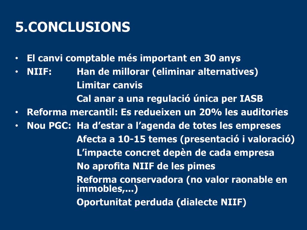 5.CONCLUSIONS El canvi comptable més important en 30 anys