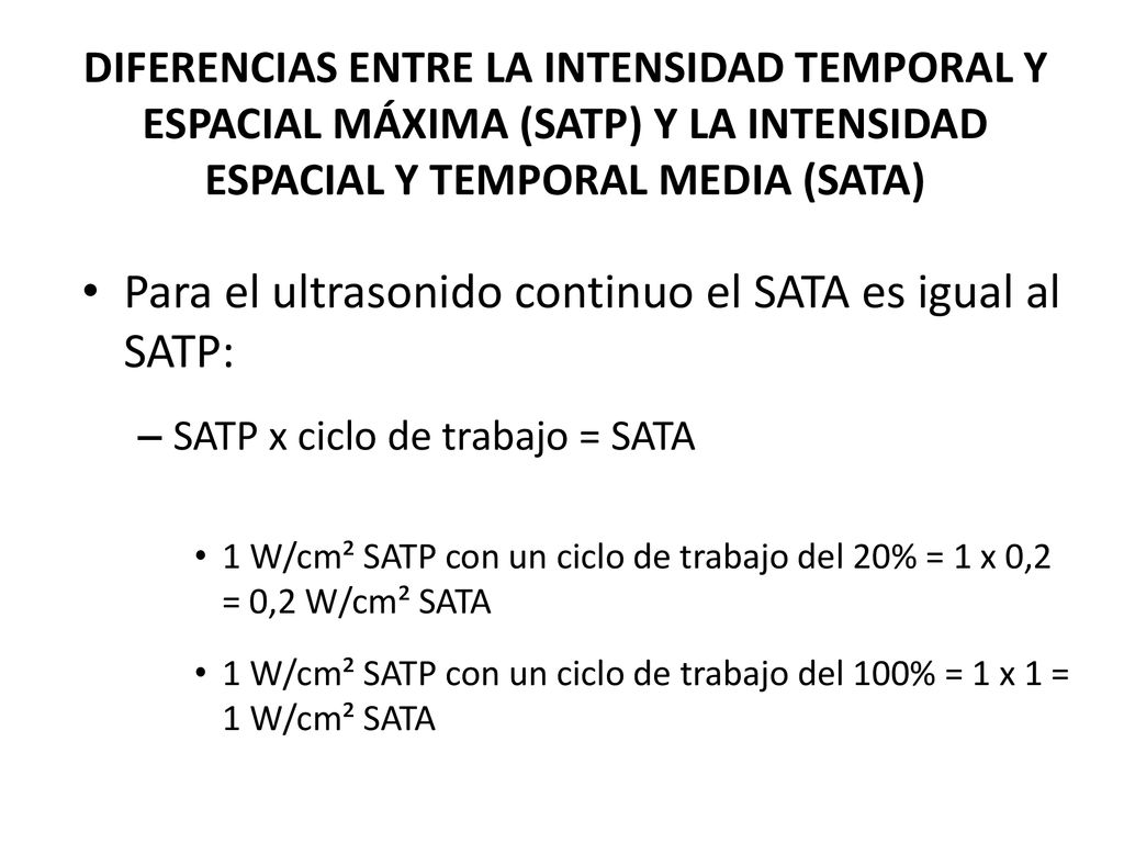 Para el ultrasonido continuo el SATA es igual al SATP: