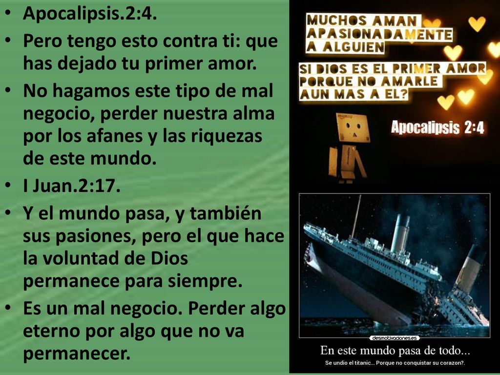 Apocalipsis.2:4. Pero tengo esto contra ti: que has dejado tu primer amor.