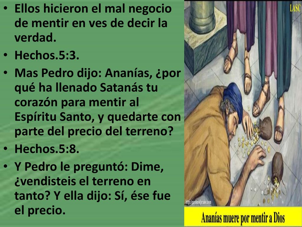 Ellos hicieron el mal negocio de mentir en ves de decir la verdad.