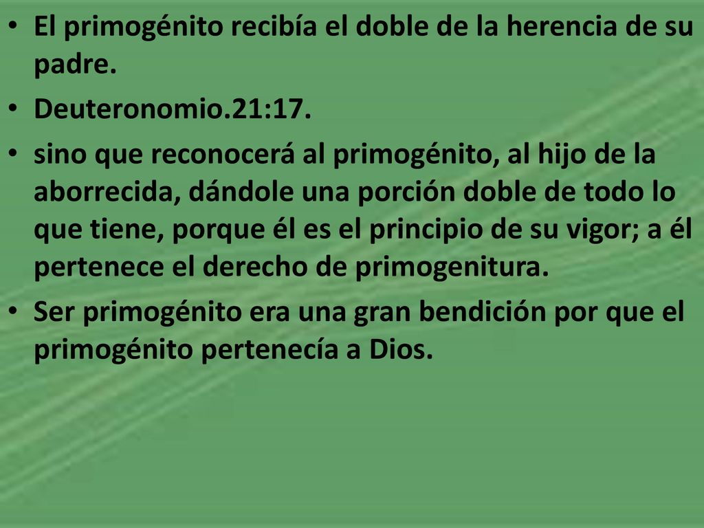 El primogénito recibía el doble de la herencia de su padre.
