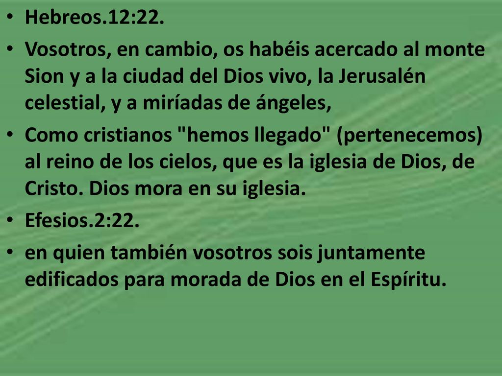 Hebreos.12:22. Vosotros, en cambio, os habéis acercado al monte Sion y a la ciudad del Dios vivo, la Jerusalén celestial, y a miríadas de ángeles,
