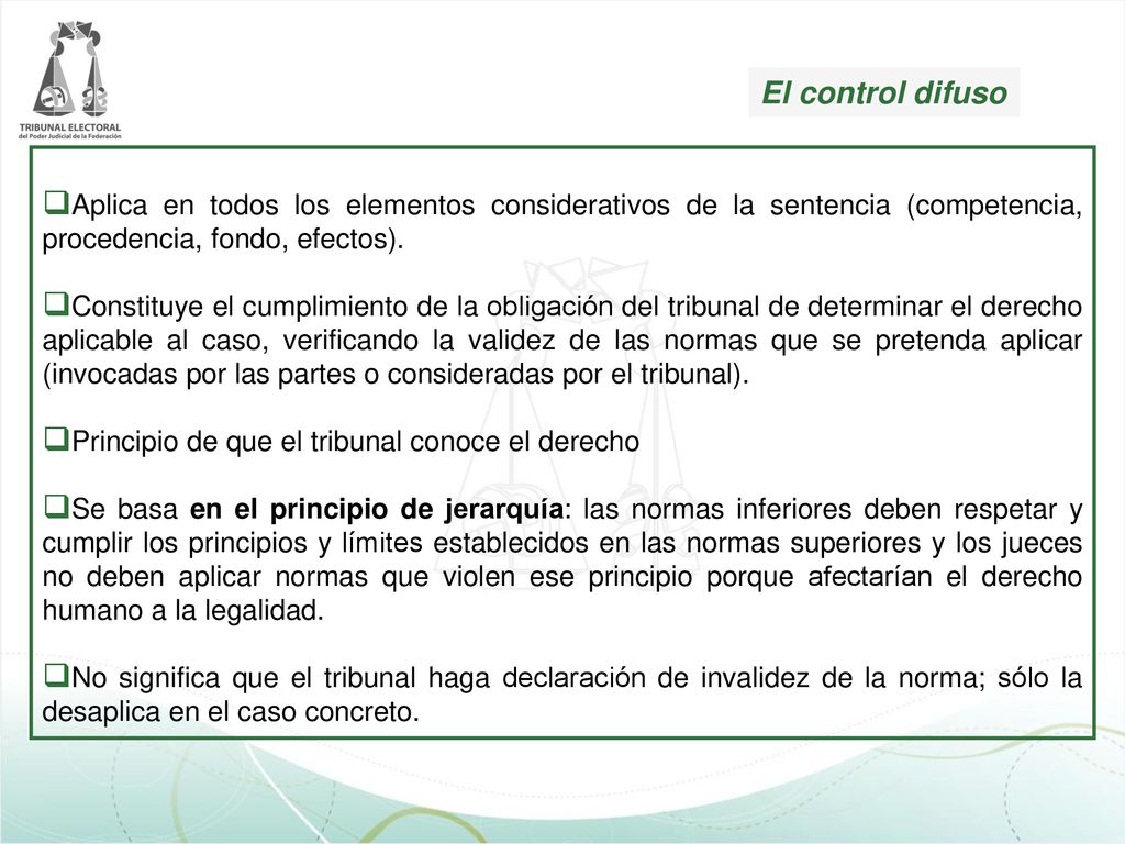 El control difuso Aplica en todos los elementos considerativos de la sentencia (competencia, procedencia, fondo, efectos).