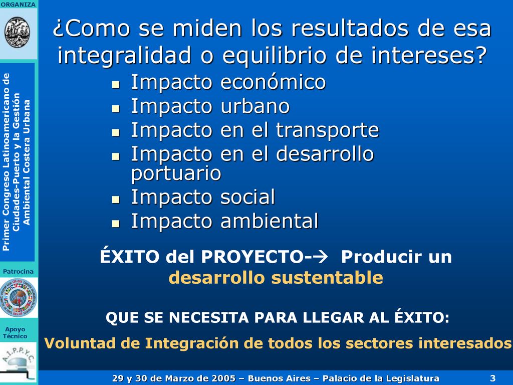 ¿Como se miden los resultados de esa integralidad o equilibrio de intereses