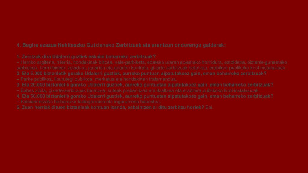 UDAL GIDA 2011 IVAP 4. Begira ezazue Nahitaezko Gutxieneko Zerbitzuak eta erantzun ondorengo galderak:
