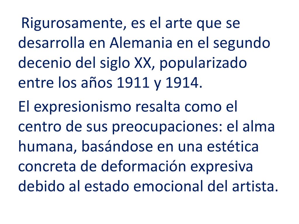 Rigurosamente, es el arte que se desarrolla en Alemania en el segundo decenio del siglo XX, popularizado entre los años 1911 y