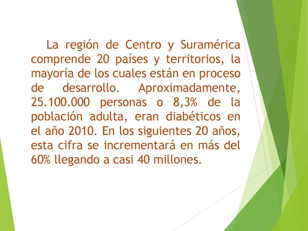 La región de Centro y Suramérica comprende 20 países y territorios, la mayoría de los cuales están en proceso de desarrollo.