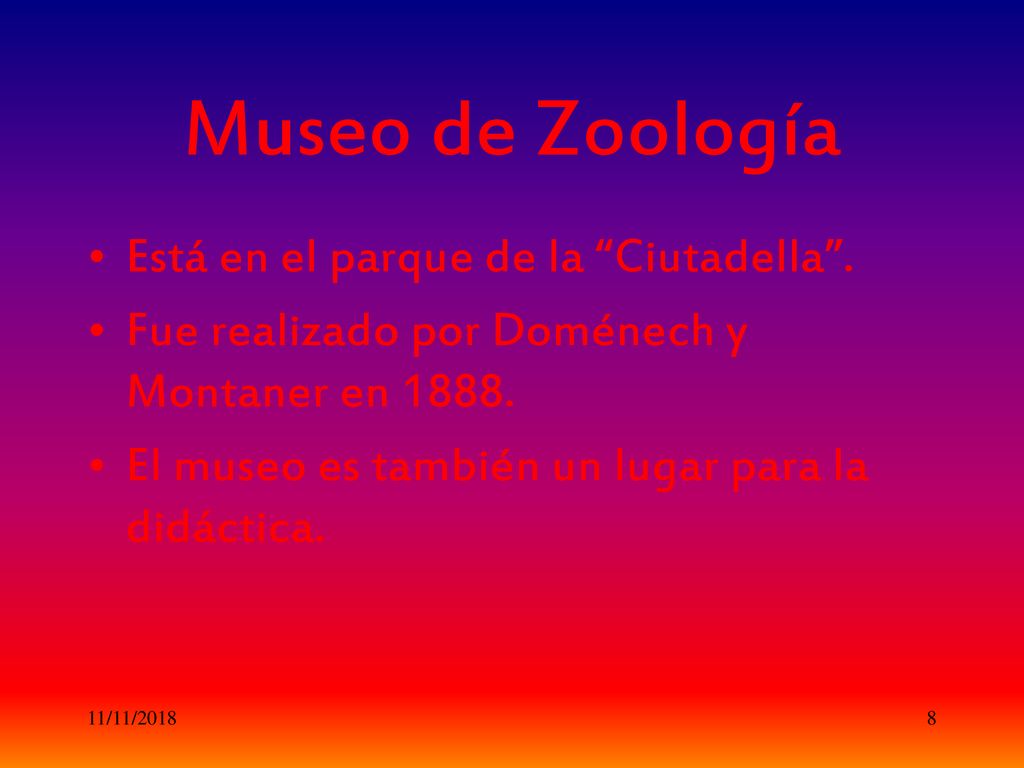Museo de Zoología Está en el parque de la Ciutadella .