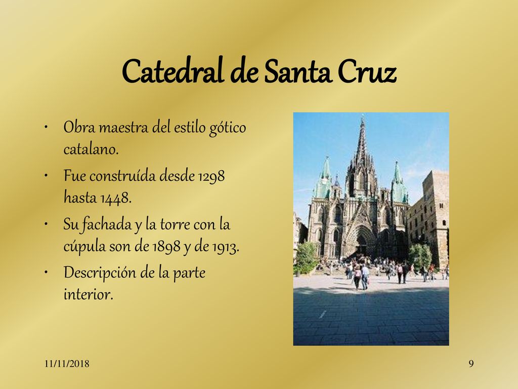 Catedral de Santa Cruz Obra maestra del estilo gótico catalano.