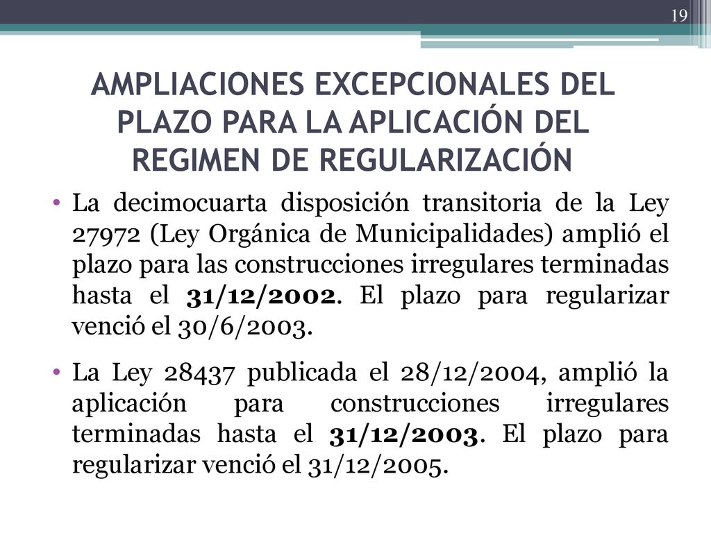 AMPLIACIONES EXCEPCIONALES DEL PLAZO PARA LA APLICACIÓN DEL REGIMEN DE REGULARIZACIÓN