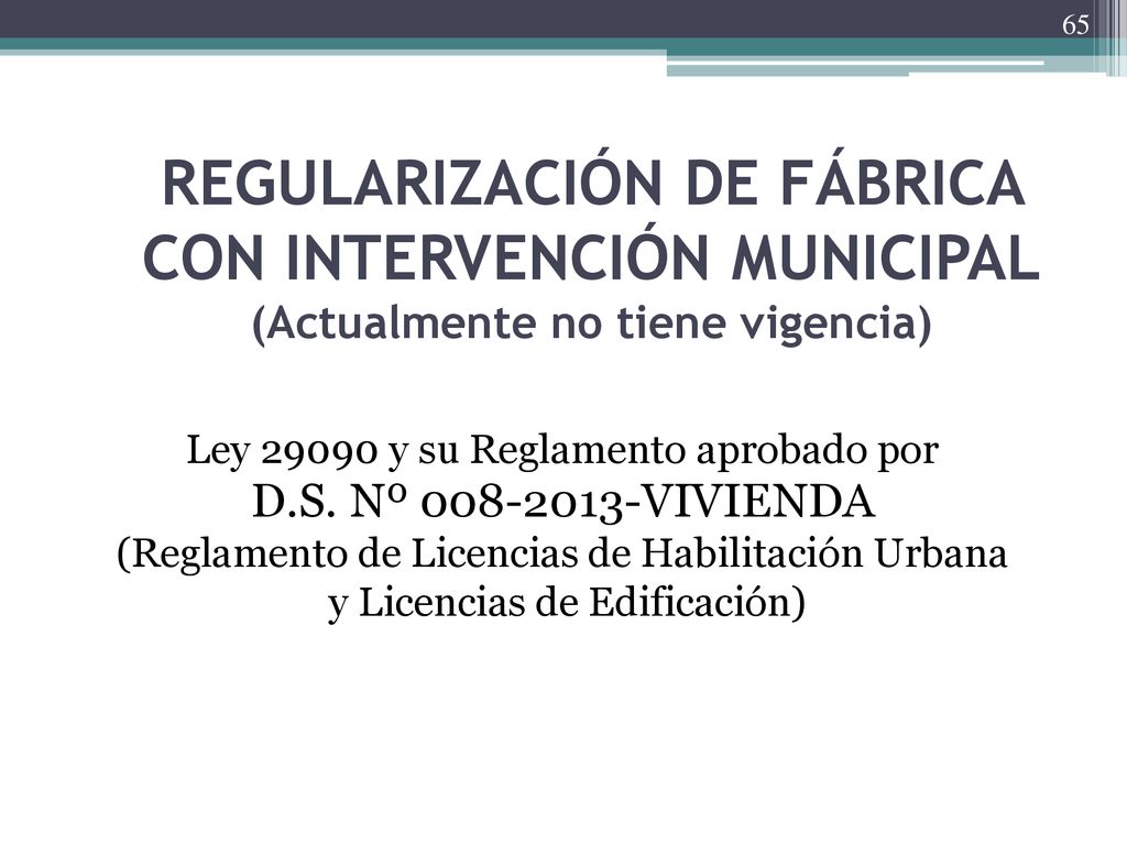 REGULARIZACIÓN DE FÁBRICA CON INTERVENCIÓN MUNICIPAL (Actualmente no tiene vigencia)