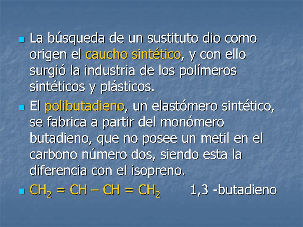 La búsqueda de un sustituto dio como origen el caucho sintético, y con ello surgió la industria de los polímeros sintéticos y plásticos.